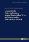 Linguistische Untersuchungen Jugendliterarischer Texte Im Rahmen Einer Relationalen Stilistik - Book