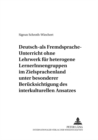 Deutsch-Als-Fremdsprache-Unterricht Ohne Lehrwerk Fuer Heterogene Lernerinnengruppen Im Zielsprachenland Unter Besonderer Beruecksichtigung Des Interkulturellen Ansatzes - Book