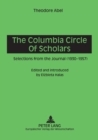 The Columbia Circle of Scholars : Selections from the Journal (1930-1957) - Book