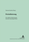 Periodisierung : Die zeitliche Gliederung der deutschen Sprachgeschichte - Book