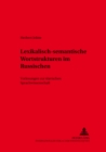 Lexikalisch-semantische Wortstrukturen im Russischen : Vorlesungen zur slavischen Sprachwissenschaft - Book