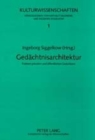Gedaechtnisarchitektur : Formen Privaten Und Oeffentlichen Gedenkens - Book