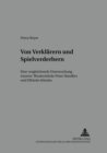 Von Verklaerern Und Spielverderbern : Eine Vergleichende Untersuchung Neuerer Theaterstuecke Peter Handkes Und Elfriede Jelineks - Book