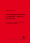 Und So Lag Die Welt Erhellt in Wahrerem Licht, Und Ich Erwachte : Die Theologie Der Sor Juana Ines de La Cruz - Eine Sprache Des Unerhoerten - Book