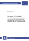 Korruption Im Profifußball : Eine Ueberpruefung Unlauteren Verhaltens Von Vereinsfunktionaer Und Spieler Unter Dem Aspekt Der §§ 263 Und 298ff. Stgb Am Beispiel Des Sog. Bundesligaskandals - Book