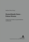 Deutschlands Osten - Polens Westen : Vergleichende Studien Zur Geschichtlichen Landeskunde - Book