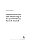 Anaphernresolution und -uebersetzung in der Sprachrichtung Russisch-Deutsch - Book