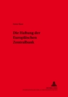 Die Haftung Der Europaeischen Zentralbank - Book
