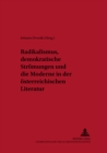 Radikalismus, Demokratische Stroemungen Und Die Moderne in Der Oesterreichischen Literatur - Book