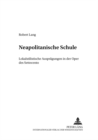"Neapolitanische Schule" : Lokalstilistische Auspraegungen in Der Oper Des Settecento - Book