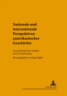Nationale Und Internationale Perspektiven Amerikanischer Geschichte : Festschrift Fuer Peter Schaefer Zum 70. Geburtstag - Book