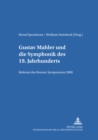 Gustav Mahler Und die Symphonik Des 19.Jahrhunderts : Referate Des Bonner Symposions - Book