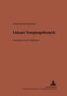 Lucans Tempusgebrauch : Textsyntax Und Erzaehlkunst - Book