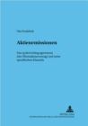 Aktienemissionen : Das Underwriting Agreement (Der Uebernahmevertrag) Und Seine Spezifischen Klauseln - Book