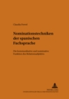 Nominationstechniken der Spanischen Fachsprache : Die Kommunikative Und Nominative Funktion Des Relationsadjektivs - Book