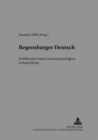Regensburger Deutsch : Zwoelfhundert Jahre Deutschsprachigkeit in Regensburg - Book