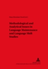 Methodological and Analytical Issues in Language Maintenance and Language Shift Studies - Book
