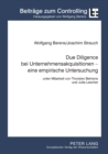 Due Diligence bei Unternehmensakquisitionen - eine empirische Untersuchung : Unter Mitarbeit von Thorsten Behrens und Julia Lescher - Book