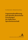 Gegenstandsauffassung Und Aktuelle Phonetische Forschungen Der Halleschen Sprechwissenschaft - Book