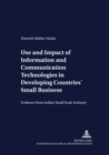 Use and Impact of Information and Communication Technologies in Developing Countries' Small Businesses : Evidence from Indian Small Scale Industry - Book