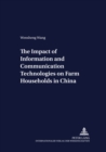 The Impact of Information and Communication Technologies on Farm Households in China - Book