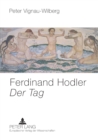 Ferdinand Hodler- Der Tag : Vom Realismus zum Symbolismus - Book