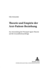 Theorie und Empirie der Arzt-Patient-Beziehung : Zur Anwendung der Principal-Agent-Theorie auf die Gesundheitsnachfrage - Book