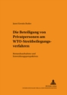 Die Beteiligung Von Privatpersonen Am Wto-Streitbeilegungsverfahren : Bestandsaufnahme Und Entwicklungsperspektiven - Book