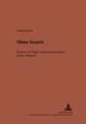Alma Aeneis : Studien Zur Vergil- Und Statiusrezeption Dante Alighieris - Book