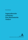 Segmentberichterstattung - Eine Oekonomische Analyse - Book