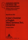 User's Grammar of English : Word, Sentence, Text, Interaction Pts. A-D in 1v - Book