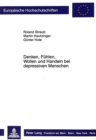 Denken, Fuehlen, Wollen und Handeln bei depressiven Menschen : Herausgegeben von Roland Straub, Martin Hautzinger und Guenter Hole - Book