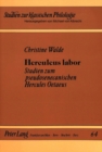 Herculeus Labor : Studien Zum Pseudosenecanischen Hercules Oetaeus - Book