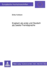Englisch ALS Erste Und Deutsch ALS Zweite Fremdsprache : Empirische Untersuchung Zur Fremdsprachlichen Interaktion - Book