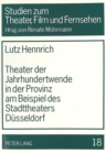 Theater der Jahrhundertwende in der Provinz am Beispiel des Stadttheaters Duesseldorf - Book