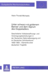 Unter schwarz-rot-goldenem Banner und dem Signum des Doppeladlers : Gescheiterte Volksbewaffnungs- und Vereinigungsbestrebungen in der Deutschen Nationalbewegung und im Deutschen Schuetzenbund 1859-18 - Book