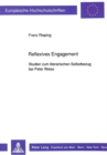 Reflexives Engagement : Studien zum literarischen Selbstbezug bei Peter Weiss - Book