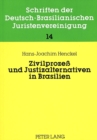 Zivilprozeß Und Justizalternativen in Brasilien : Recht, Rechtspraxis, Rechtstatsachen-Versuch Einer Beschreibung - Book