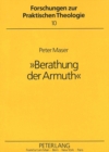 Â«Berathung der ArmuthÂ» : Das soziale Wirken des Barons Hans Ernst von Kottwitz zwischen Aufklaerung und Erweckungsbewegung in Berlin und Schlesien - Book