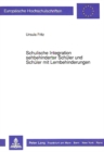 Schulische Integration sehbehinderter Schueler und Schueler mit Lernbehinderungen - Book