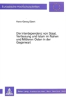 Die Interdependenz Von Staat, Verfassung Und Islam Im Nahen Und Mittleren Osten in Der Gegenwart - Book