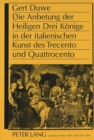 Die Anbetung der Heiligen Drei Koenige in der italienischen Kunst des Trecento und Quattrocento - Book