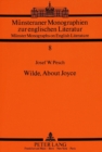 Wilde, About Joyce : Zur Umsetzung aesthetizistischer Kunsttheorie in der literarischen Praxis der Moderne - Book
