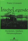 Irische Legende : Mysterien, Mythen, Metamorphosen - Book