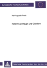 Reform an Haupt und Gliedern : Untersuchung zur Entwicklung und Verwendung der Formulierung im Hoch- und Spaetmittelalter - Book
