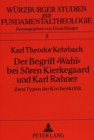 Der Begriff Â«WahlÂ» bei Soeren Kierkegaard und Karl Rahner : Zwei Typen der Kirchenkritik - Book