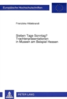 Sieben Tage Sonntag? Trachtenpraesentationen in Museen am Beispiel Hessen - Book