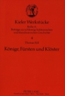 Koenige, Fuersten und Kloester : Studien zu den daenischen Klostergruendungen des 12. Jahrhunderts - Book