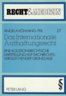 Das Internationale Arzthaftungsrecht : Eine Kollisionsrechtliche Darstellung Auf Sachrechtsvergleichender Grundlage - Book