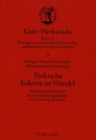 Tuerkische Kolonie im Wandel : Auslaendersozialarbeit und Auslaenderpaedagogik in Schleswig-Holstein - Book